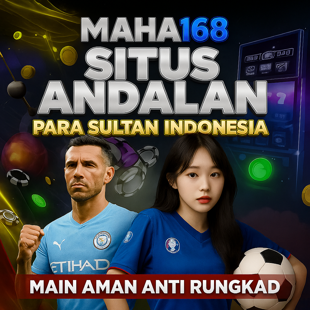 MAHA168 - Link Daftar situs MAHA168 & Login MAHA168 Resmi Terbaru